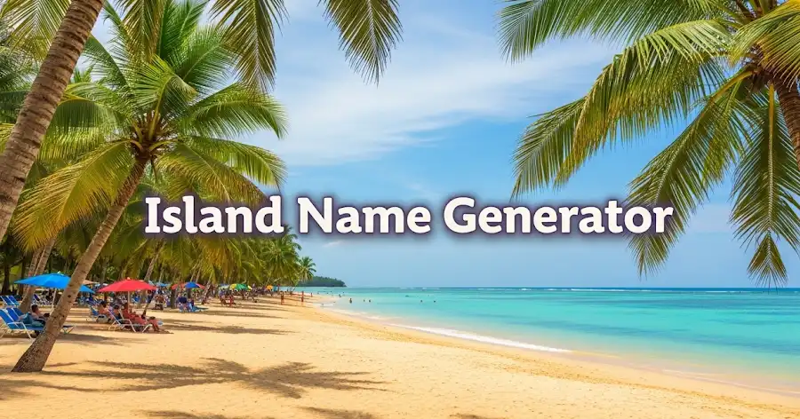 Island Name Generator | Chart a Course to Your Perfect Island Name